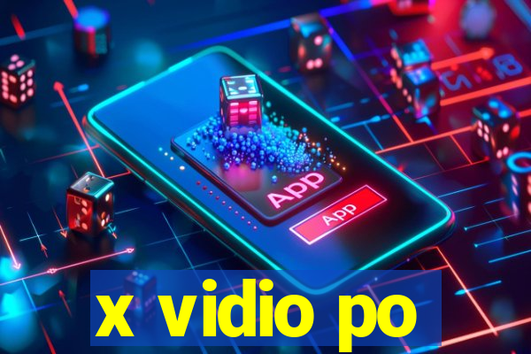 x vidio po
